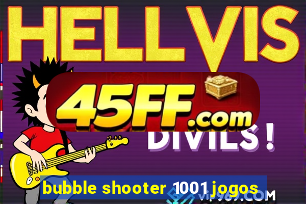 bubble shooter 1001 jogos